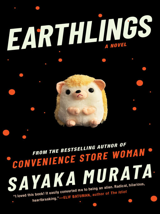 Nimiön Earthlings lisätiedot, tekijä Sayaka Murata - Saatavilla